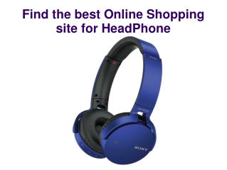Find the best Online Shopping site for HeadPhone