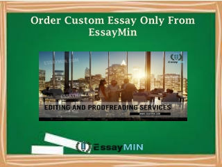Order Custom Essay Only From EssayMin