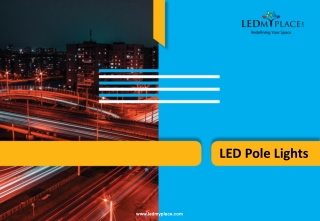 Drive safely during nights by installing LED Pole Lights