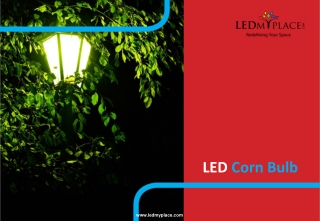 Why LED Corn Bulbs Best For Commercial and Home Area Lighting?