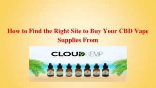 How to Find the Right Site to Buy Your CBD Vape Supplies From