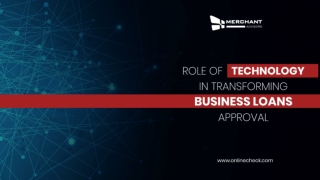 ROLE OF TECHNOLOGY IN TRANSFORMING BUSINESS LOANS APPROVAL