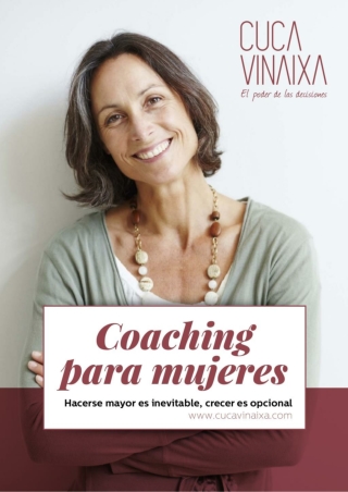 Coaching para Mujeres. Hacerse mayor es inevitable, crecer es opcional.