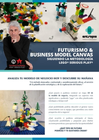 Analiza tu modelo de negocio hoy, y descubre su mañana. Futurismo & Business Model Canvas siguiendo la metodología LEGO®