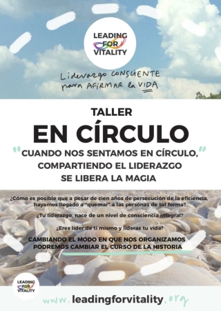 Descubre el poder del Círculo. Liderazgo integral, vital y consciente para afirmar la Vida.