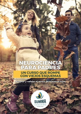 Curso de Neurociencia para Padres (Barcelona). Tu hijo será la versión de sí mismo que tú estés potenciando.