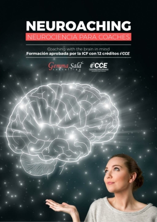 Neurociencia para Coaches: Coaching with the Brain in Mind (Formación aprobada por la ICF con 12 créditos CCE).