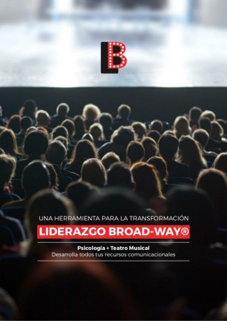 Liderazgo Broadway® y Habilidades de Comunicación: una herramienta para la transformación.