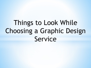 Things to Look While Choosing a Graphic Design Service