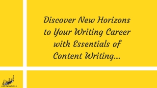 Discover New Horizons to Your Writing Career with Essentials of Content Writing