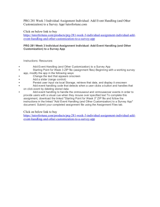 PRG 281 Week 3 Individual Assignment Individual: Add Event Handling (and Other Customization) to a Survey App//tutorfort
