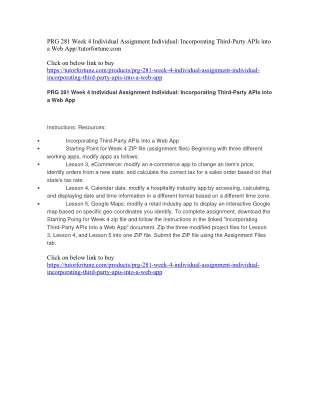 PRG 281 Week 4 Individual Assignment Individual: Incorporating Third-Party APIs into a Web App//tutorfortune.com