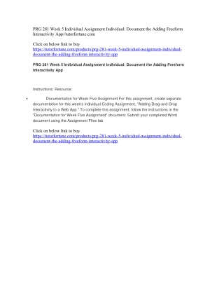 PRG 281 Week 5 Individual Assignment Individual: Document the Adding Freeform Interactivity App//tutorfortune.com