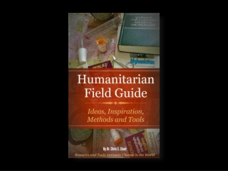 Humanitarian Field Guide: Ideas, Inspiration, Methods and Tools