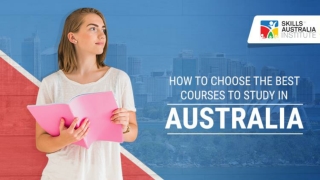 Tips to choose the best courses to study in Australia