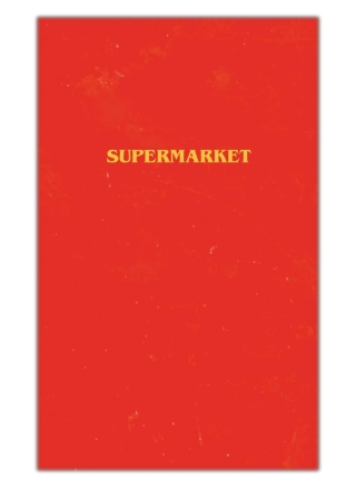 [PDF] Free Download Supermarket By Bobby Hall