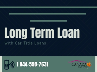 Long Terms Car Title Loans in Calgary with instant approval