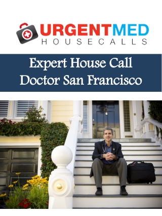 Expert House Call Doctor San Francisco