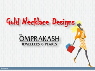 Gold Necklaces, Gold Necklace sets, Gold Necklace Designs, Latest Gold Necklace Designs  – Omprakash Jewellers