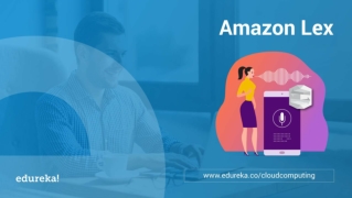 Amazon Lex Chatbot Tutorial | Amazon Lex Chatbot Demo | AWS Certification Training | Edureka