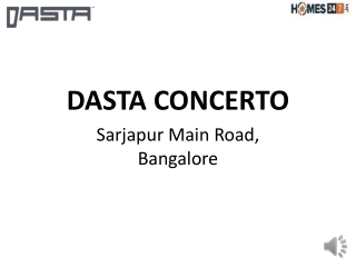 Dasta Concerto in Sarjapur Main Road Bangalore