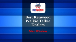 Best Kenwood Walkie Talkie Dealers – Max Wireless