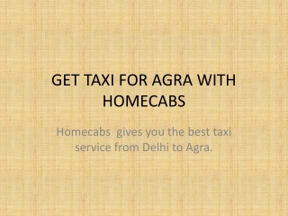 GET TAXI FOR AGRA WITH HOMECABS