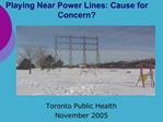 Playing Near Power Lines: Cause for Concern