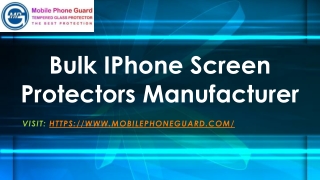 Bulk iPhone Screen Protectors Manufacturer - Mobilephoneguard