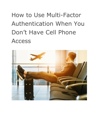 How to Use Multi-Factor Authentication When You Don’t Have Cell Phone Access