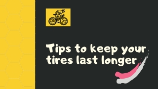 Tips to keep your tires last longer