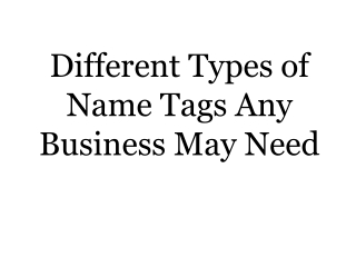 Different Types of Name Tags Any Business May Need