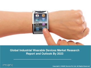 Industrial Wearable Devices Market Analysis, Top Companies, Demand and Opportunity By 2023