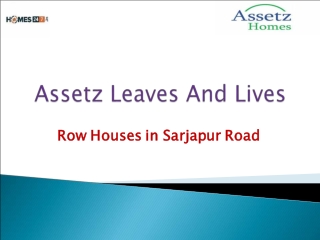Assetz Leaves And Lives | Row Houses in Sarjapur