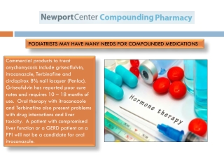 PODIATRISTS MAY HAVE MANY NEEDS FOR COMPOUNDED MEDICATIONS