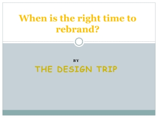 When is the right time to rebrand