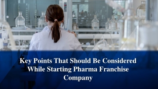 Key Points That Should Be Considered While Starting Pharma Franchise Company