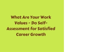 What Are Your Work Values - Do Self-Assessment for Satisfied Career Growth