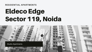 Eldeco Edge Sector 119 Noida