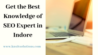 Get the Best Knowledge of SEO expert in Indore