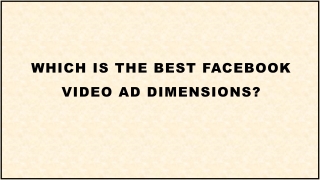 Which is the best effective Facebook video ad dimension?