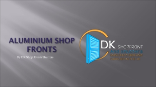 ALuminium shopfronts London | DKshopfronts, UK