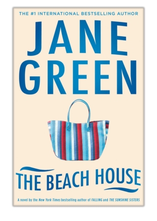 [PDF] Free Download The Beach House By Jane Green