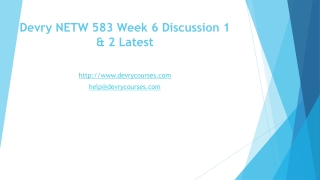 Devry NETW 583 Week 6 Discussion 1 & 2 Latest