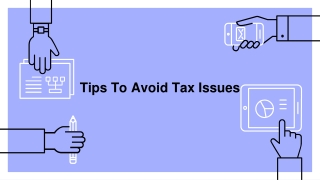 Tips To Avoid Tax Issues