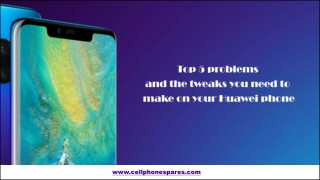 Top 5 Huawei Phone Problems and How to Fix them on your Own