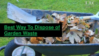 Best way to dispose of garden waste