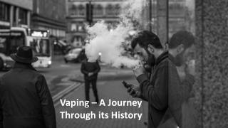Vaping – A Journey Through its History