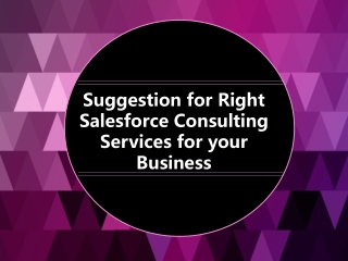 Suggestion for Right Salesforce Consulting Services for your Business