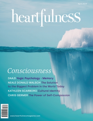 Heartfulness Magazine - April 2019 (Volume 4, Issue 4)
